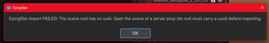 The DyingStar import-failed dialog: the scene root has no uuid